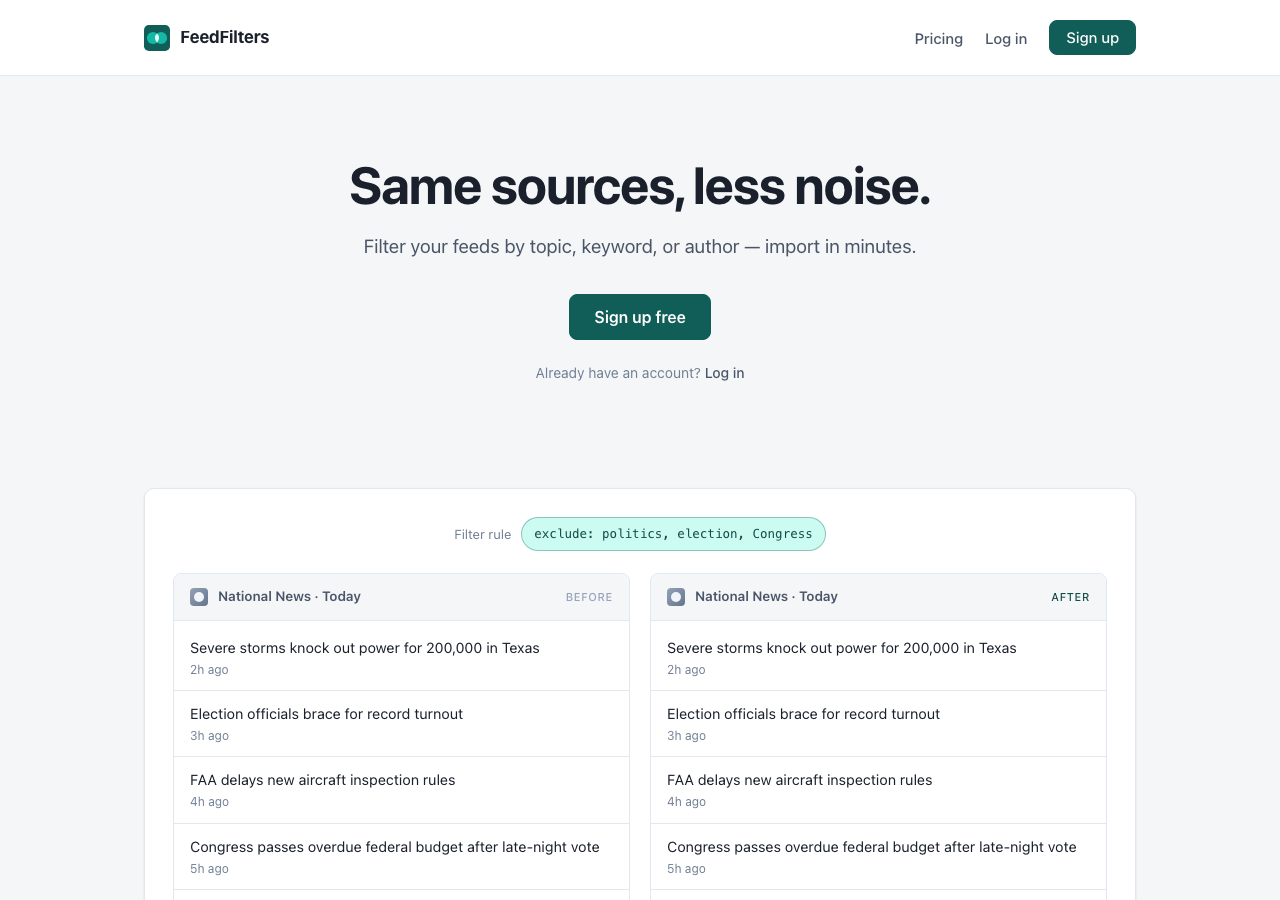 The lander as it shipped: clean nav, a teal accent, the locked tagline &ldquo;Same sources, less noise.&rdquo;, a subhead, a sign-up button, and a before/after demo card showing a &ldquo;National News&rdquo; feed filtered by &ldquo;exclude: politics, election, Congress&rdquo;.